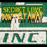 Secret Love - Don't Fly Away [CDS] '1995