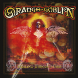 Orange Goblin - Healing Through Fire '2007