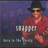 Snapper - Born In The Ghetto '1994