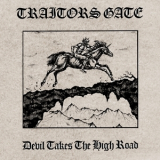 Traitors Gate - Devil Takes The High Road '1985
