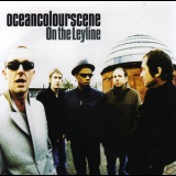 Ocean Colour Scene - On The Leyline '2007