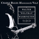 Walter ''wolfman'' Washington - Get On Up '1992