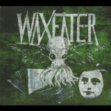 Waxeater - Sleeper '2010