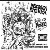 Insomnia Isterica  &  The People's Noise Project - Collaborative Shit Session 2010 '2011