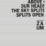 Steve Harris & Zaum - Above Our Heads The Sky Splits Open '2004