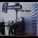 3 Doors Down - Be Like That [CDS] '2001