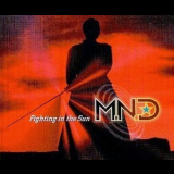 M.N.D. - Fighting In The Sun '1997