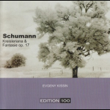 Robert Schumann - Kreisleriana & Fantasie Op.17 (Evgeni Kissin) '2005