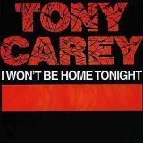 Tony Carey - I Won't Be Home Tonight (1996) '1982