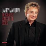 Barry Manilow - The Greatest Songs Of The Sixties '2006