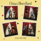 Climax Blues Band - Lucky For Some '1981