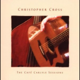 Christopher Cross - The Cafe Carlyle Sessions '2008