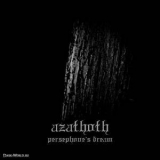 Azathoth (pol) - Persephone's Dream '2012