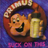 Suck On This - Primus '1990