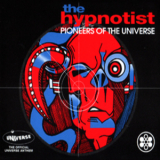 The Hypnotist - Pioneers Of The Universe '1993