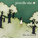 Priscilla Ahn - When You Grow Up '2011