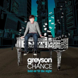 Greyson Chance - Hold On 'til The Night '2011
