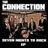 Connection, The - Seven Nights To Rock [EP] '2012