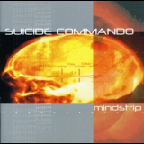 Suicide Commando - Mindstrip '2000