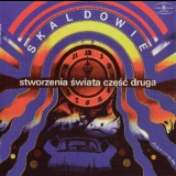 Skaldowie - Stworzenia Swiata Czesc Druga '1976