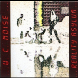 W.c. Noise - Reality Asylum '1995