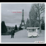 Bill Carrothers - I Love Paris '2005