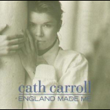 Cath Carroll - England Made Me '1991