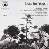 Lust For Youth - Growing Seeds '2012