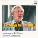 Raymond Lefevre - La Maison Est En Ruine '1983