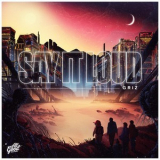 Griz - Say It Loud (premium Bundle) '2015