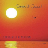 Konstantin Klashtorni - Smooth Jazz I '2011