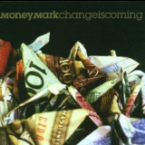 Money Mark - Change Is Coming '2000
