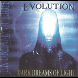Evolution - Dark Dreams Of Light '2003