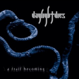 Daylight Dies - A Frail Becoming '2012