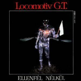 Locomotiv GT - Ellenfel Nelkul '1984