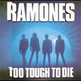 The Ramones - Too Tough To Die (2007, WPCR-12729) '1984