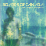 Boards Of Canada - The Campfire Headphase '2005