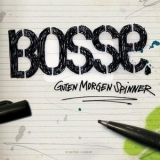 Bosse - Guten Morgen Spinner '2006