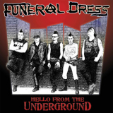 Funeral Dress - Hello From The Underground '2006
