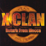 X-clan - Return From Mecca '2007