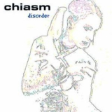 Chiasm - Disorder '2001