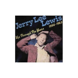 Jerry Lee Lewis - Up Through The Years, 1956-1963 '1987