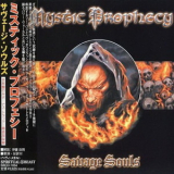 Mystic Prophecy - Savage Souls [Spiritual Beast, SBCD-1034, Japan] '2006