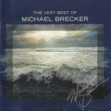 Michael Brecker - The Very Best Of Michael Brecker '2008