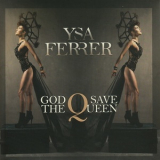 Ysa Ferrer - God Save The Queen '2015