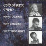Mark O'leary, Mat Maneri, Matthew Shipp - Chamber Trio '2005