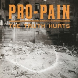 Pro-Pain - The Truth Hurts [rr 8985-2] '1994