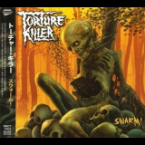 Torture Killer - Swarm! [japan, Metal Blade Mbcy-1063] '2006