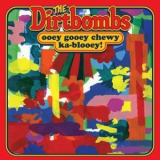 Dirtbombs, The - Ooey Gooey Chewy Ka-blooey! '2013