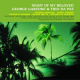 George Garzone & Trio Da Paz - Night Of My Beloved '2007